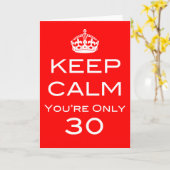 Keep Calm You're Only 30 Birthday Card Karte (Gelbe Blume)
