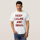 Keep calme and Smail T-Shirt (Vorne ganz)