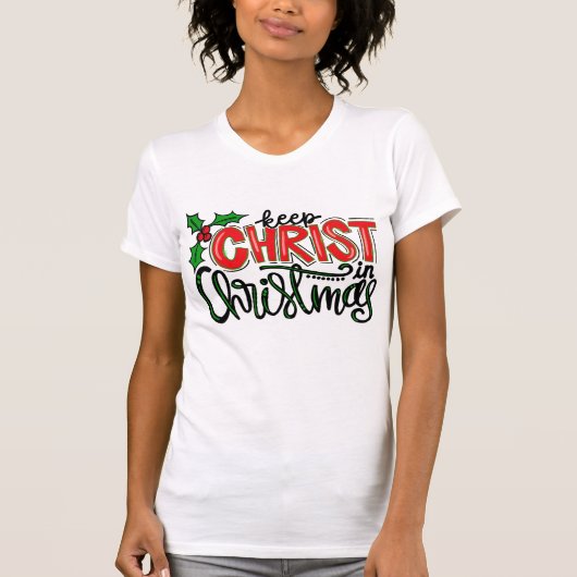 Keep Christ in Christmas T-Shirt (Vorderseite)