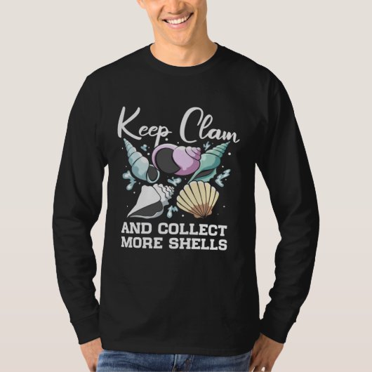 Keep Clam And Collect More Shells Seashell Hunting T-Shirt (Vorderseite)