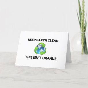 Keep Earth Clean Not Uranus Feiertagskarte