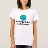 Keep Earth Clean Not Uranus T-Shirt (Vorderseite)