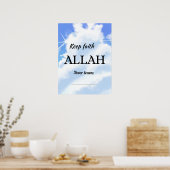 Keep faith Allah never leaves. Wall art  Poster (Küche)