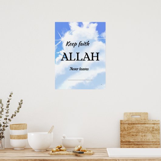 Keep faith Allah never leaves. Wall art Poster (Küche)
