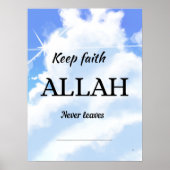 Keep faith Allah never leaves. Wall art Poster (Vorne)