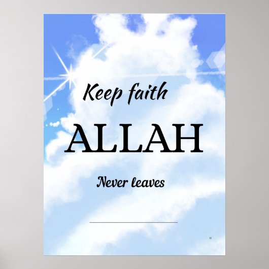 Keep faith Allah never leaves. Wall art Poster (Vorne)