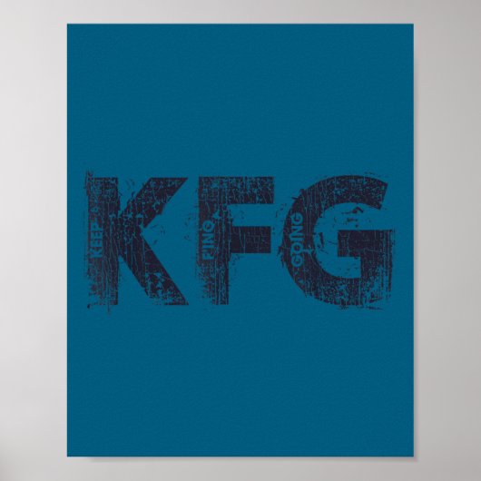 Keep F'ing Going Distressed Motivational Saying  Poster (Vorne)