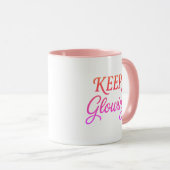 Keep Glowing - Sanfte Ästhetik  Tasse (VorderseiteRechts)