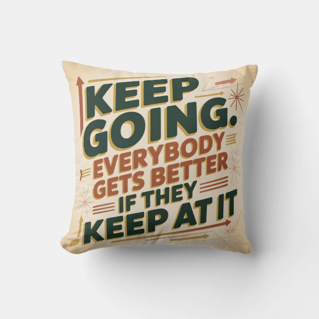 Keep Going. Everybody Gets Better If They Keep At Kissen (Vorderseite)