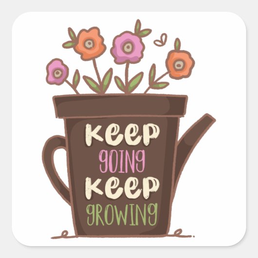 KEEP GOING KEEP GROWING Inspirational Quote Quadratischer Aufkleber (Vorderseite)