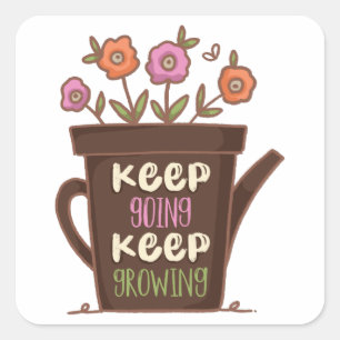 KEEP GOING KEEP GROWING Inspirational Quote Quadratischer Aufkleber