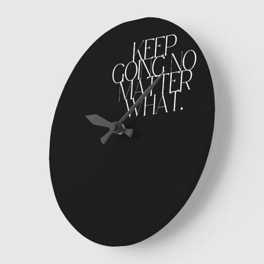 Keep going no matter clock große wanduhr (Winkel)