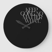 Keep going no matter clock große wanduhr (Vorderseite)