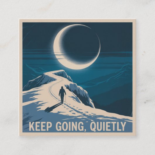 Keep Going, Quietly Quadratische Visitenkarte (Vorderseite)