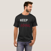 Keep Going T-Shirt – Motivierend (Vorne ganz)