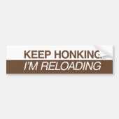 Keep Honking I’m Reloading Autoaufkleber (Vorne)