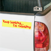 Keep honking…, lade ich neu autoaufkleber (Auf Lkw)