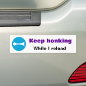 Keep honking, während ich Aufkleber neu lade Autoaufkleber (Auf Auto)