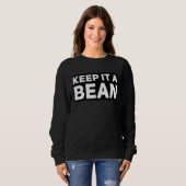 Keep It A Bean Rap Rapper Hiphop Trap Music Gang Sweatshirt (Vorne ganz)