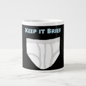 Keep it Brief Jumbo-Tasse (Vorderseite)