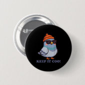 Keep It Coo Pigeon Keeping It Cool Funny Pigeon Bi Button (Vorne & Hinten)