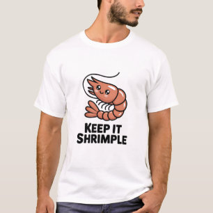 Keep It Shrimple Kawaii Garnele T-Shirt