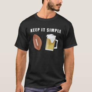 Keep It Simple - American Football und Bier T-Shirt