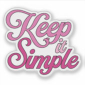Keep It Simple Aufkleber (Pink) (Vorderseite)