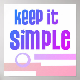 Keep It Simple Bold Blue Purple And Pink Graphic Poster