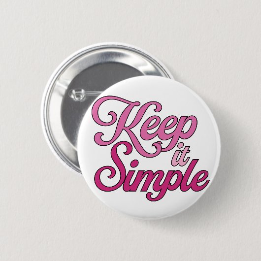 Keep It Simple Button (Pink) (Vorne & Hinten)