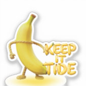 Keep It Tide – Lustige Banane-Typografie Minimalis Aufkleber (Vorderseite)