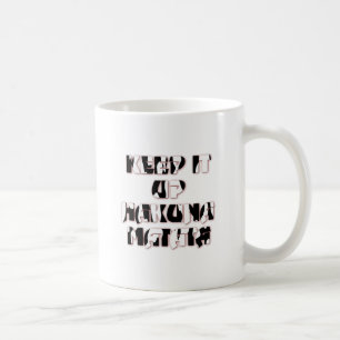 Keep It Up / Hakuna Matata Kunstdruck Kaffeetasse