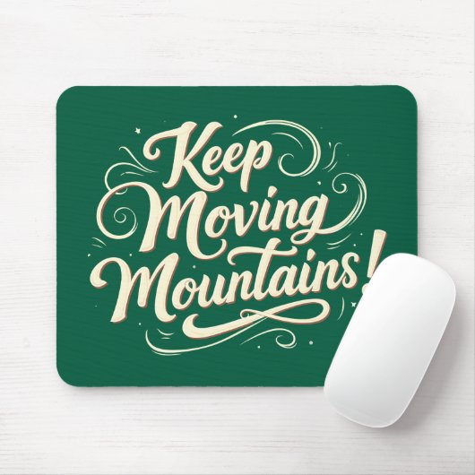 Keep Moving Mountains Motivationsdesign Mousepad (Mit Mouse)