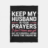 Keep My Husband In Your Prayers Funny Saying Quote Fleecedecke (Vorderseite)
