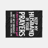 Keep My Husband In Your Prayers Funny Saying Quote Fleecedecke (Vorderseite (Horizontal))