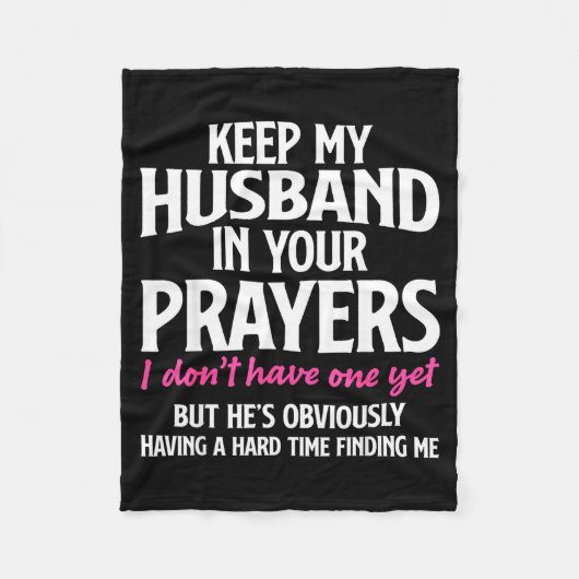 Keep My Husband In Your Prayers Funny Saying Quote Fleecedecke (Vorderseite)