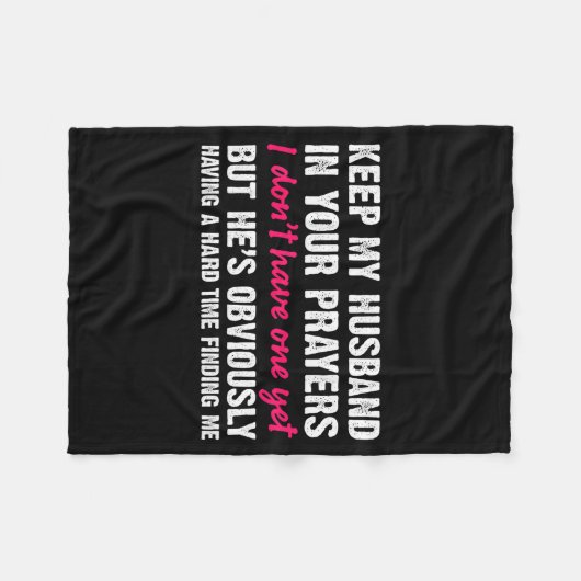 Keep My Husband In Your Prayers Funny Saying Quote Fleecedecke (Vorderseite (Horizontal))
