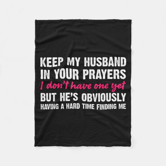 Keep My Husband In Your Prayers Funny Saying Quote Fleecedecke (Vorderseite)