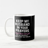 Keep My Husband In Your Prayers Funny Saying Quote Kaffeetasse (Links)