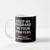 Keep My Husband In Your Prayers Funny Saying Quote Kaffeetasse (Links)