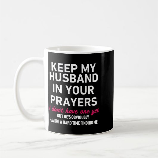Keep My Husband In Your Prayers Funny Saying Quote Kaffeetasse (Links)
