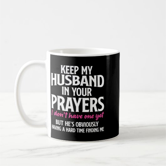 Keep My Husband In Your Prayers Funny Saying Quote Kaffeetasse (Links)