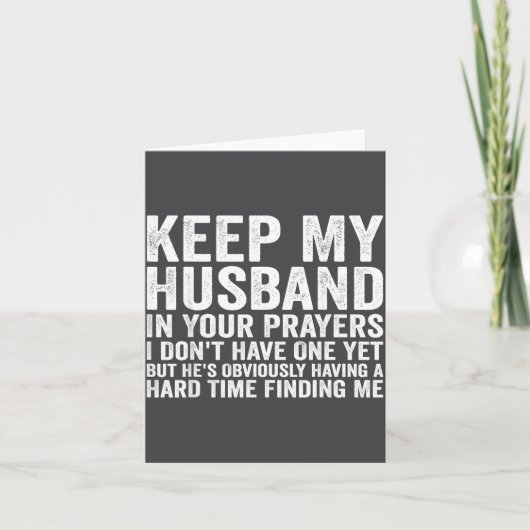 Keep My Husband In Your Prayers Funny Saying Quote Karte (Vorderseite)