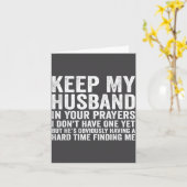 Keep My Husband In Your Prayers Funny Saying Quote Karte (Gelbe Blume)