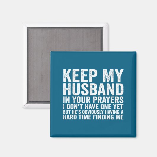Keep My Husband In Your Prayers Funny Saying Quote Magnet (Vorderseite/Rückseite)