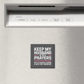 Keep My Husband In Your Prayers Funny Saying Quote Magnet (In Situ (Geschirrspüler))