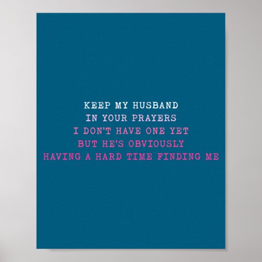 Keep My Husband In Your Prayers Funny Saying Quote Poster (Vorne)