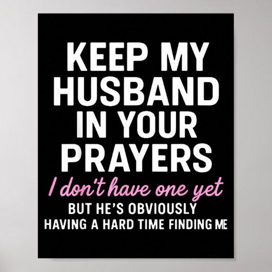 Keep My Husband In Your Prayers Funny Saying Quote Poster (Vorne)