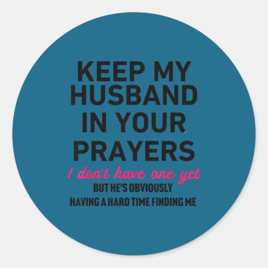 Keep My Husband In Your Prayers Funny Saying Quote Runder Aufkleber (Vorderseite)