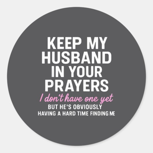 Keep My Husband In Your Prayers Funny Saying Quote Runder Aufkleber (Vorderseite)